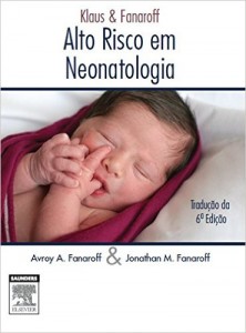 Klaus & Fanaroff: Alto Risco em Neonatologia 6e