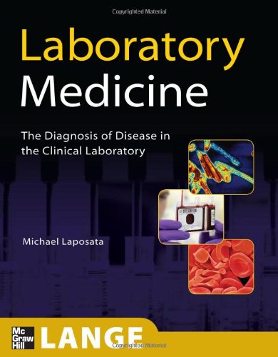 Laboratory Medicine: The Diagnosis of Disease in the Clinical Laboratory (Original PDF from Publisher)