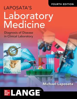 Laposata’s Laboratory Medicine:The Diagnosis of Disease in the Clinical Laboratory, 4th Edition (EPUB)