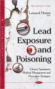 Lead Exposure and Poisoning: Clinical Symptoms, Medical Management and Preventive Strategies
