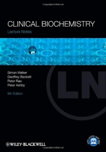 Lecture Notes: Clinical Biochemistry, 9th Edition