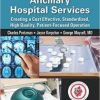Leveraging Lean in Ancillary Hospital Services: Creating a Cost Effective, Standardized, High Quality, Patient-Focused Operation