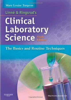 Linne & Ringsrud’s Clinical Laboratory Science: The Basics and Routine Techniques, 6e (Original PDF from Publisher)