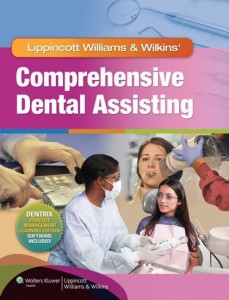 Lippincott Williams & Wilkins’ Comprehensive Dental Assisting (Original PDF from Publisher)