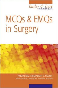 MCQs and EMQs in Surgery: A Bailey & Love Companion Guide (Hodder Arnold Publication)