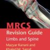 MRCS Revision Guide: Limbs and Spine (Original PDF from Publisher)