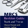 MRCS Revision Guide: Trunk and Thorax (Original PDF from Publisher)