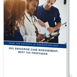 2021 Endocrine Case Management: Meet The Professor (Original PDF from Publisher)
