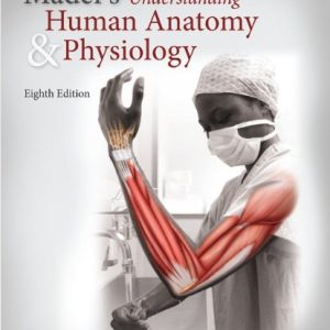 Mader’s Understanding Human Anatomy & Physiology, 8th Edition (Original PDF from Publisher)