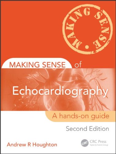 Making Sense of Echocardiography: A Hands-on Guide, Second Edition (Original PDF from Publisher)