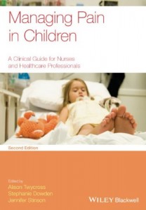 Managing Pain in Children: A Clinical Guide for Nurses and Healthcare Professionals, 2e
