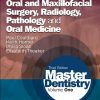 Master Dentistry: Volume 1: Oral and Maxillofacial Surgery, Radiology, Pathology and Oral Medicine, 3e (Original PDF from Publisher)