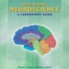 Mastering Neuroscience: A Laboratory Guide (Original PDF from Publisher)
