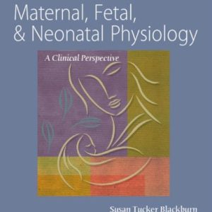 Maternal, Fetal, & Neonatal Physiology, 4e (Original PDF from Publisher)