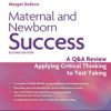 Maternal and Newborn Success: A Q&A Review Applying Critical Thinking to Test Taking, 2nd Edition (Original PDF from Publisher)