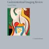Mayo Clinic Gastrointestinal Imaging Review (Mayo Clinic Scientific Press) 2nd