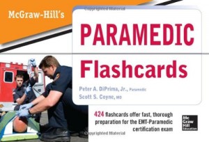 McGraw Hill’s Paramedic Flashcards