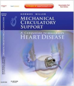 Mechanical Circulatory Support: A Companion to Braunwald’s Heart Disease, 1st Edition (Original PDF from Publisher)
