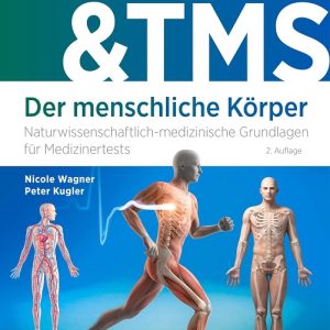 MedAT & TMS – Der menschliche Körper: Naturwissenschaftlich-medizinische Grundlagen für Medizinertests (auch für Ham-Nat & EMS) (VORKLINIK – Lehrbuch – Urban & Fischer-Verlag) (German Edition), 2nd Edition (True PDF from Publisher)