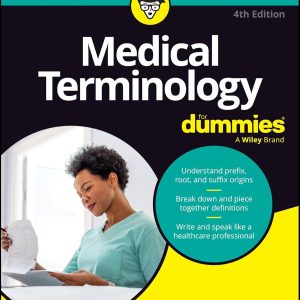 Medical Terminology For Dummies, 4th Edition (Original PDF from Publisher)