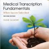Medical Transcription Fundamentals: Where Success Takes Root, 2nd Edition (Original PDF from Publisher)