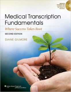 Medical Transcription Fundamentals: Where Success Takes Root, 2nd Edition (Original PDF from Publisher)