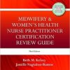 Midwifery & Women’s Health Nurse Practitioner Certification Review Guide, 3rd Edition