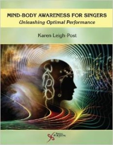 Mind-Body Awareness for Singers: Unleashing Optimal Performance