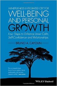 Mindfulness-integrated CBT for Well-being and Personal Growth: Four Steps to Enhance Inner Calm, Self-Confidence and Relationships