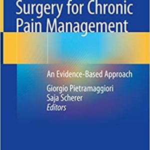 Minimally Invasive Surgery for Chronic Pain Management: An Evidence-Based Approach (ORIGINAL PDF from Publisher)