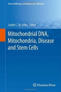 Mitochondrial DNA, Mitochondria, Disease and Stem Cells (Stem Cell Biology and Regenerative Medicine)