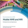 Mobile NMR and MRI: Developments and Applications (New Developments in NMR)