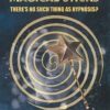 Monsters & Magical Sticks: There’s No Such Thing As Hypnosis? (EPUB)
