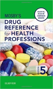 Mosby’s Drug Reference for Health Professions, 5th Edition