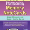 Mosby’s Pharmacology Memory NoteCards: Visual, Mnemonic, and Memory Aids for Nurses, 3e (Original PDF from Publisher)
