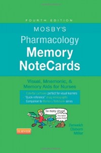 Mosby’s Pharmacology Memory NoteCards: Visual, Mnemonic, and Memory Aids for Nurses, 4e