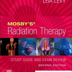 Mosby’s Radiation Therapy Study Guide and Exam Review, 2nd Edition (Original PDF from Publisher)