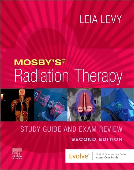 Mosby’s Radiation Therapy Study Guide and Exam Review, 2nd Edition (True PDF from Publisher)