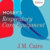 Mosby’s Respiratory Care Equipment, 9e (Original PDF from Publisher)