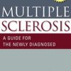Multiple Sclerosis – A Guide For The Newly Diagnosed, 4th Edition (Original PDF from Publisher)