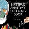 Netter’s Anatomy Coloring Book, 2nd Edition (Netter Basic Science)