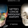 Netter’s Concise Radiologic Anatomy, 2e (Netter Basic Science) (ORIGINAL PDF from PUBLISHER)