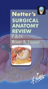 Netter’s Surgical Anatomy Review P.R.N. (Original PDF from Publisher) 