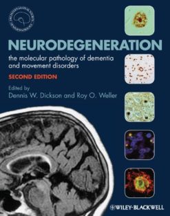 Neurodegeneration: The Molecular Pathology of Dementia and Movement Disorders, 2e (Original PDF from Publisher)