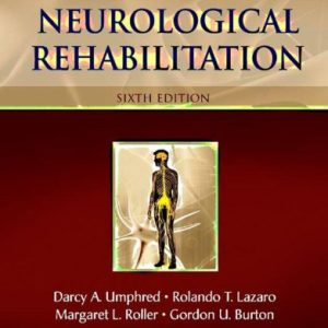 Neurological Rehabilitation, 6e (Umphred’s Neurological Rehabilitation)