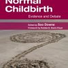Normal Childbirth: Evidence and Debate, 2nd Edition (Original PDF from Publisher)