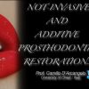 Non-Invasive and Additive Prosthodontics Restorations (Videos)