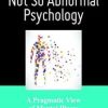 Not So Abnormal Psychology: A Pragmatic View of Mental Illness