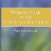Nursing Care of the Critically Ill Child, 3rd Edition (Original PDF from Publisher)