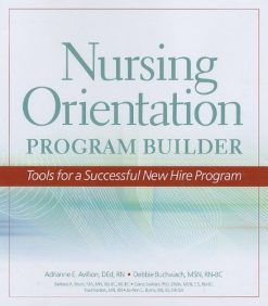 Nursing Orientation Program Builder – Tools for a Successful New Hire Program (Original PDF from Publisher)